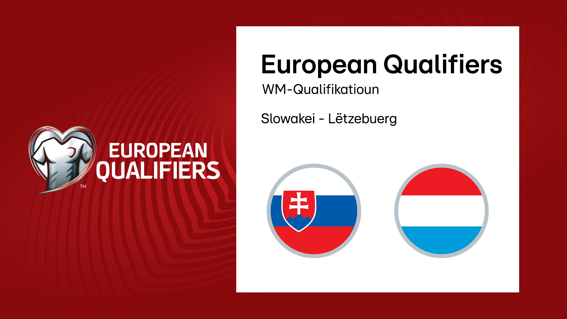 Live stream + ticker commentary: European Qualifiers for the 2026 World Cup: Slovakia - Luxembourg