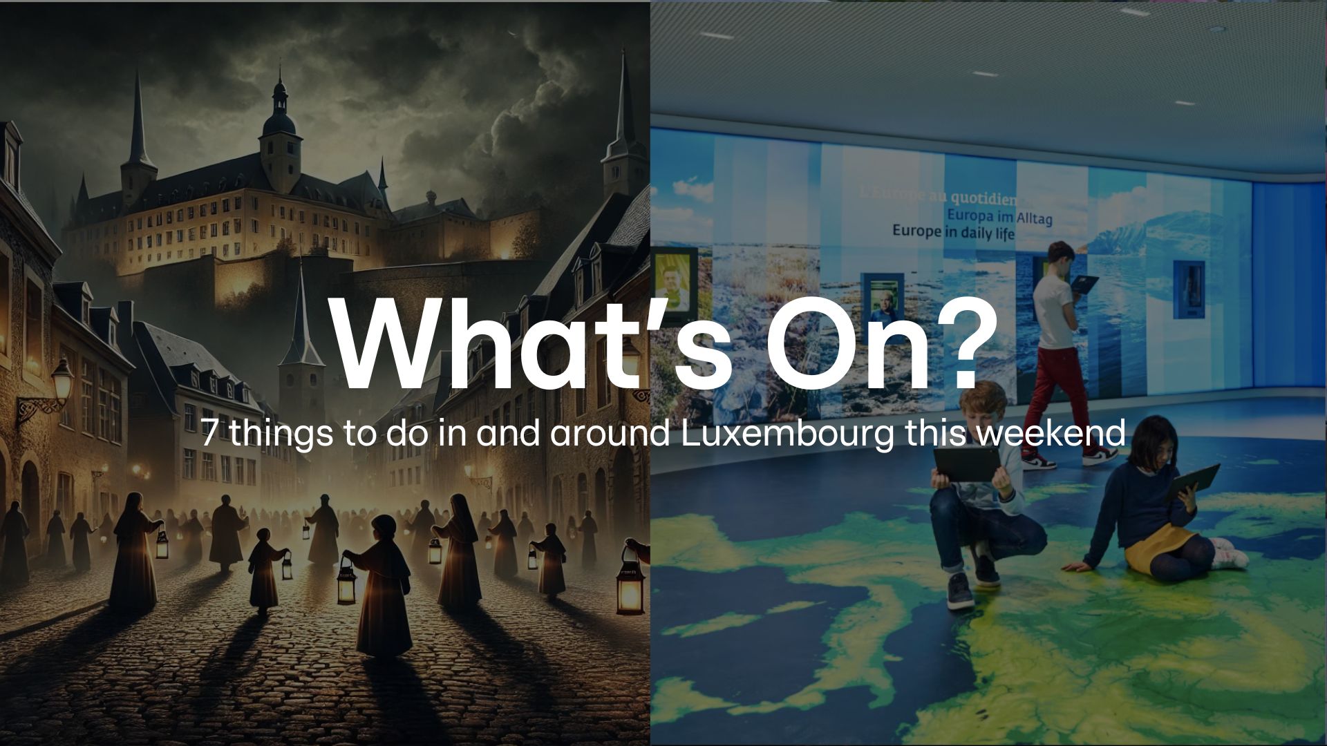 What's On? 30 October–2 November: 7 things to do in and around Luxembourg this weekend