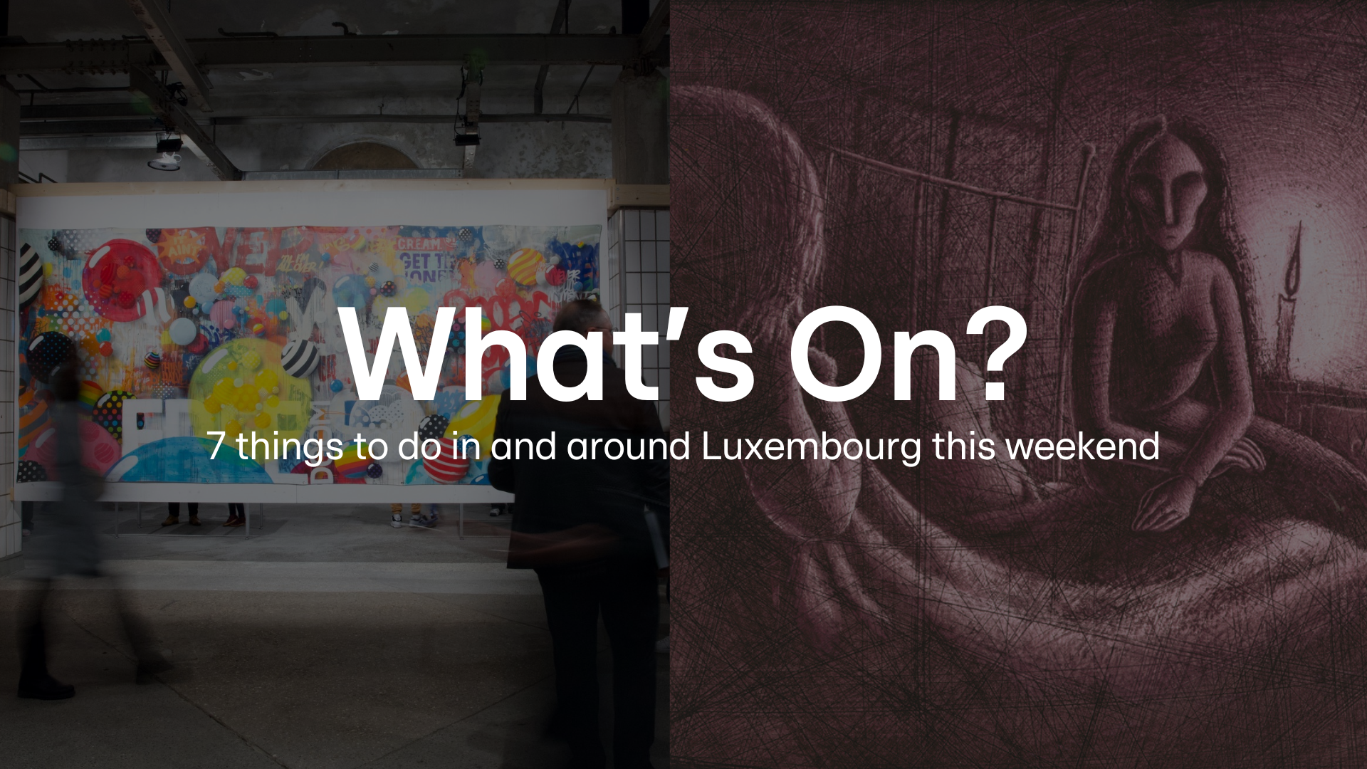 What's On? 13 November–16 November: 7 things to do in and around Luxembourg this weekend